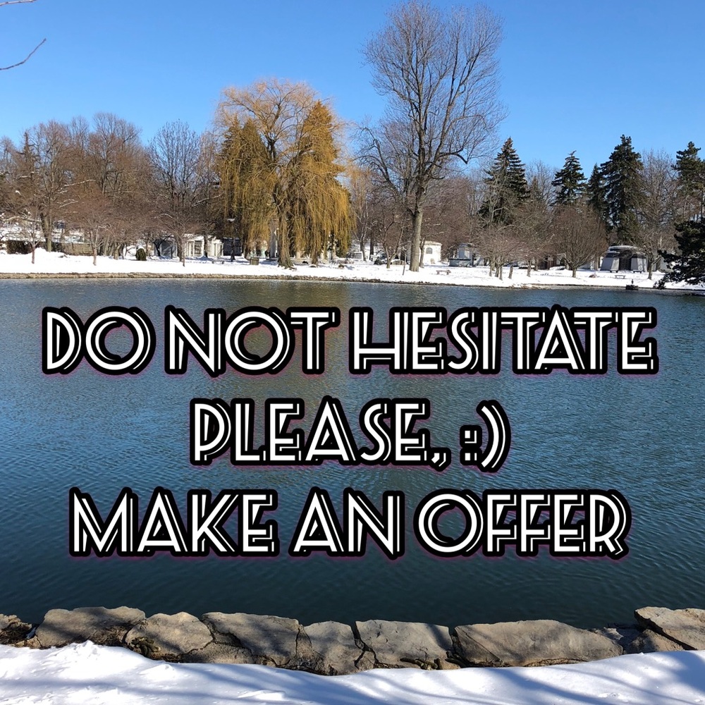 Please don’t hesitate to make me an offer! 🖤
